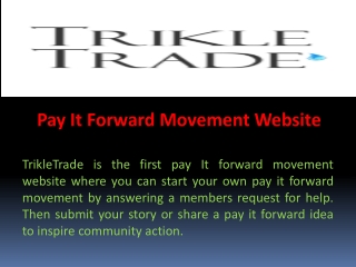 Pay It Forward Movement Website - Trikle Trade