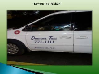 Dawson Taxi Baldwin