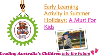 Early Learning Activity in Summer Holidays: A Must For Kids
