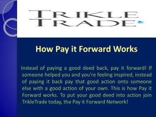 How Pay it Forward Works - Trikle Trade