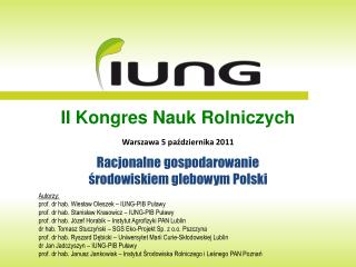 II Kongres Nauk Rolniczych Warszawa 5 października 2011 Racjonalne gospodarowanie środowiskiem glebowym Polski