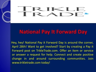 National Pay It Forward Day - Trikle Trade