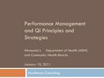 Performance Management and QI Principles and Strategies Minnesota s Department of Health MDH and Community Health Board