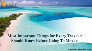Most Important Things for Every Traveler Should Know Before Going To Mexico