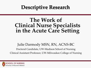research descriptive acknowledgements ppt powerpoint presentation supported nurses wisconsin grant partially denne helene schulte assistantship uw foundation