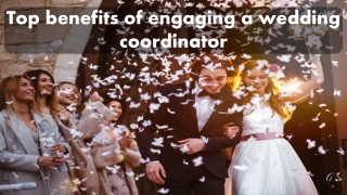 Top benefits of engaging a wedding coordinator