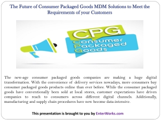 The Future of Consumer Packaged Goods MDM Solutions to Meet the Requirements of your Customers