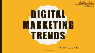 Digital marketing trends | The future of marketing | Innothoughts