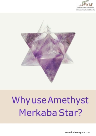 Why use Amethyst Merkaba Star?