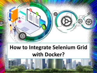 Tutorial at the integration of the selenium grid with docker?