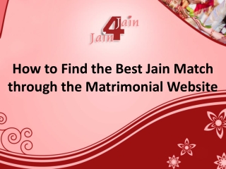 How to find the best Jain match through the matrimonial website?