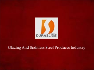 Glass And Stainless Steel Industry