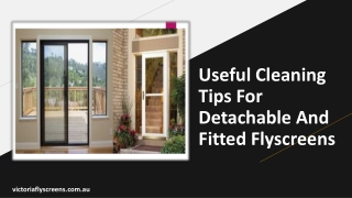 Useful Cleaning Tips For Detachable And Fitted Flyscreens