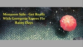 Monsoon Sale - Get Ready With Georgette Sarees For Rainy Days