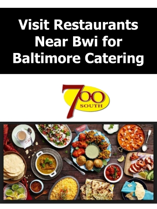 Visit Restaurants Near Bwi for Baltimore Catering