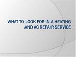 What to look for in a Heating and AC Repair Service