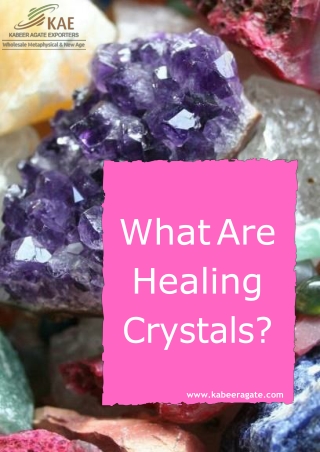 What Are Healing Crystals?