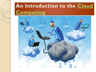 An Introduction to the Cloud Computing