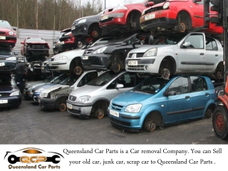 Get the best offers for your Junk cars from “Queensland CAR PARTS” car wreckers
