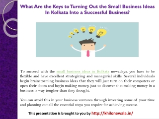 What Are the Keys to Turning Out the Small Business Ideas In Kolkata Into a Successful Business?