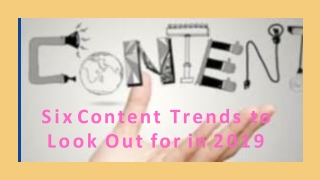 Six Content Trends to Look Out for in 2019