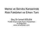 Meme ve Serviks Kanserinde Risk Fakt rleri ve Erken Tani