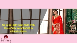Up your party wear style with these party wear sarees in vibrant colours