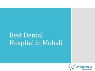 Best Dental Hospital in Mohali