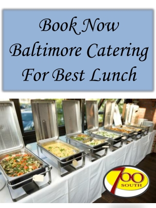 Book Now Baltimore Catering For Best Lunch