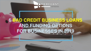 6 bad credit business loans and funding options for businesses in 2019