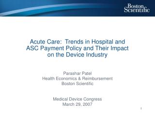 Acute Care: Trends in Hospital and ASC Payment Policy and Their Impact on the Device Industry