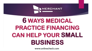 6 ways medical practice financing can help your small business