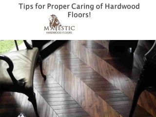 Tips for Proper Caring of Hardwood Floors!