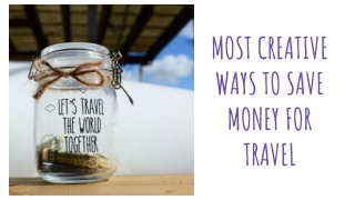 Most Creative Ways to Save Money for Travel