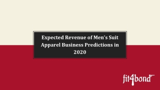 Expected Revenue of Men’s Suit Apparel Business Predictions in 2020.