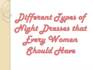 Different Types of Night Dresses that Every Women Should Have