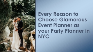Every Reason to Choose Glamorous Event Planner as your Party Planner in NYC