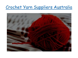 Crochet Yarn Suppliers Australia