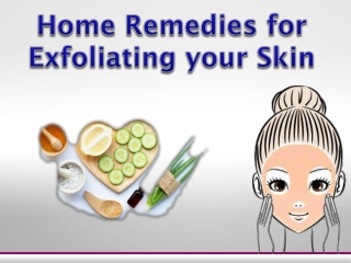Home Remedies for Exfoliating your Skin