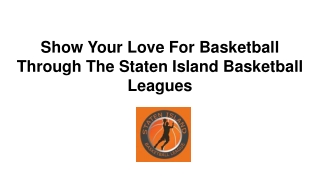 Show Your Love For Basketball Through The Staten Island Basketball Leagues