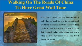 Walking On The Roads Of China To Have Great Wall Tour