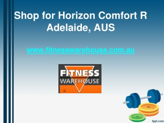 Shop for Horizon Comfort R - www.fitnesswarehouse.com.au