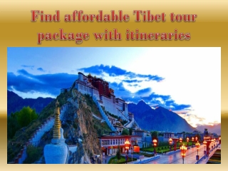 Find affordable Tibet tour package with itineraries