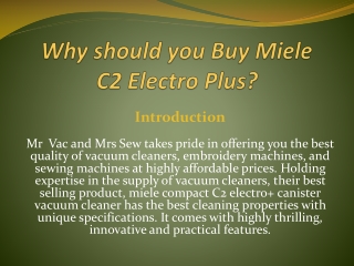 Why should you Buy Miele C2 Electro Plus?