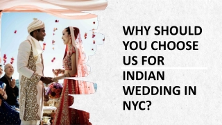 Why Should You Choose Us for Indian Wedding in NYC?