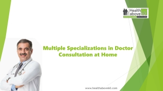 Multiple Specializations in Doctor Consultation at Home