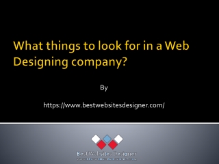 What things to look for in a Web Designing company?