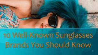 10 Well-Known Sunglasses Brands You Should Know