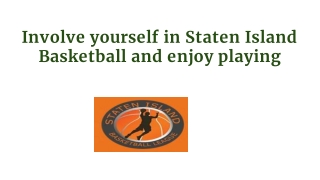 Involve yourself in Staten Island Basketball and enjoy playing
