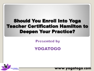 Should You Enroll Into Yoga Teacher Certification Hamilton to Deepen Your Practice